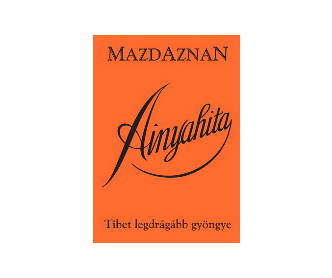 Ainyahita - Tibet legdrgbb gyngye