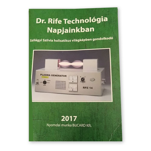 Dr. Rife Technolgia Napjainkban
